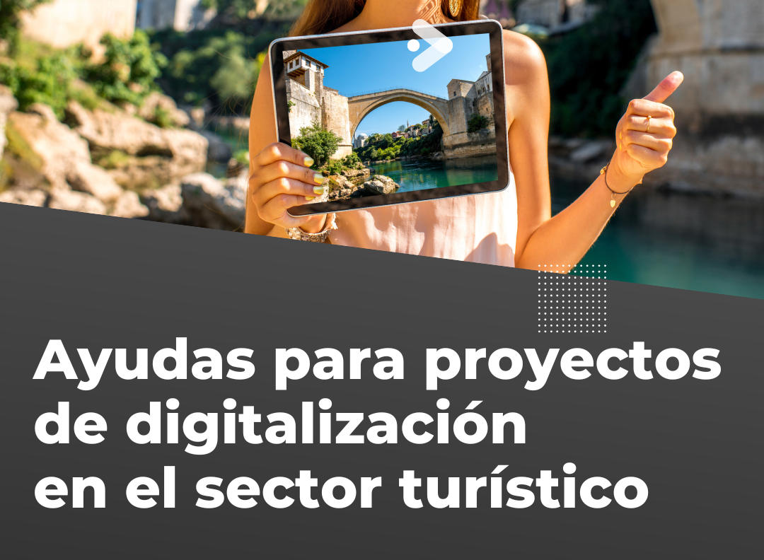 Ayudas para proyectos de digitalización en el sector turístico