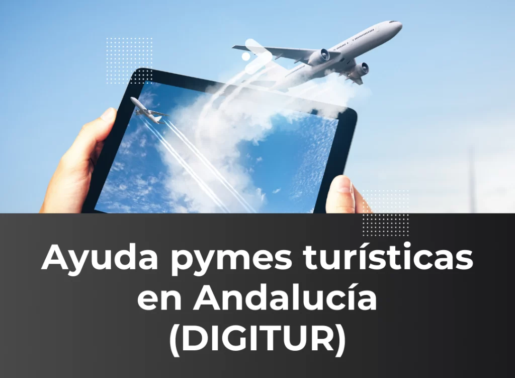 Ayuda pymes turísticas en Andalucía (DIGITUR)
